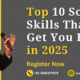 Top 10 Soft Skills That Will Get You Hired in 2025