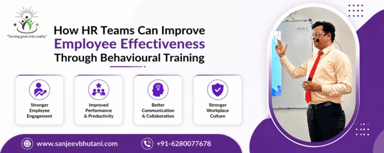 How HR Teams Can Improve Employee Effectiveness Through Behavioural Training